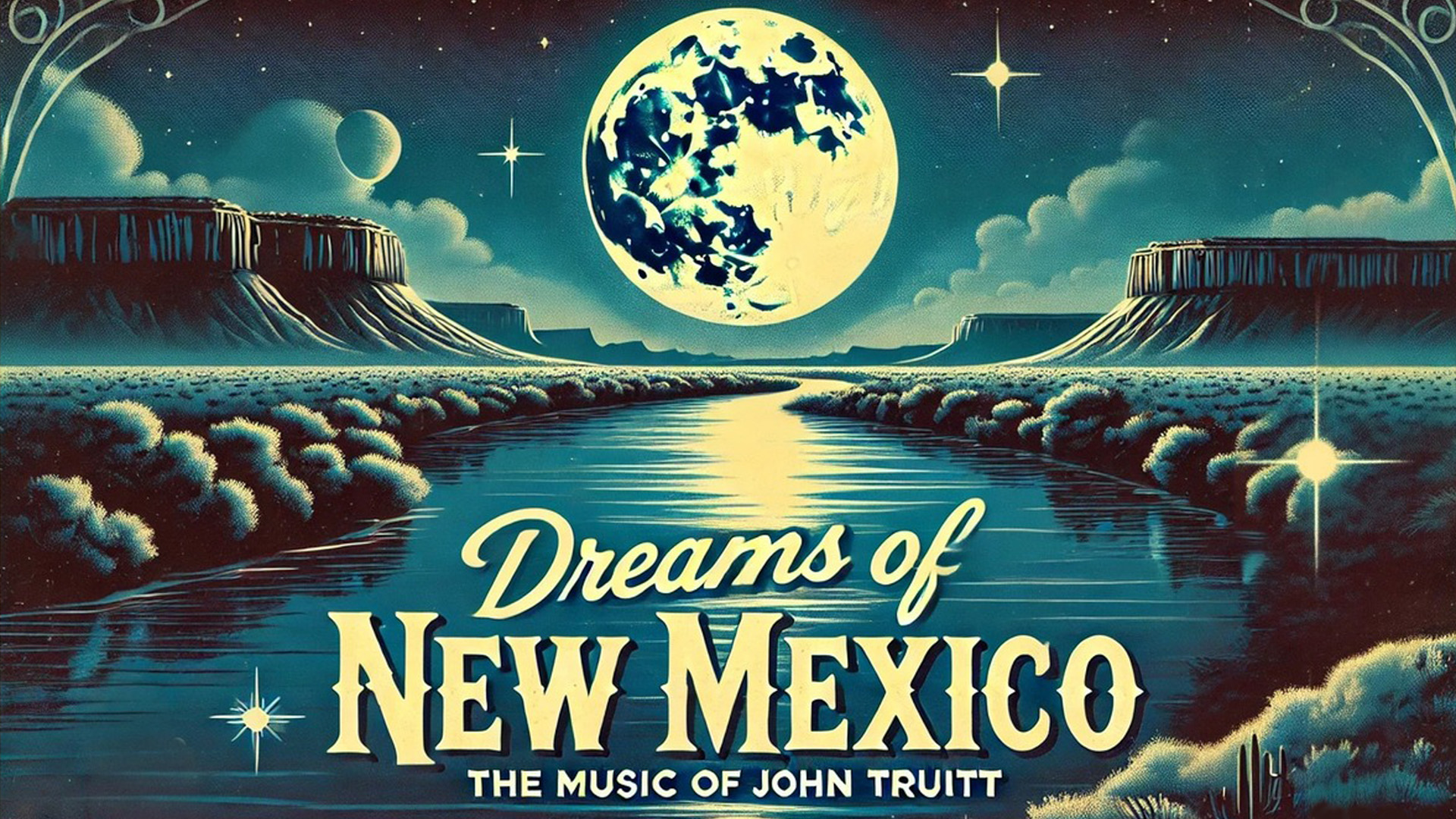 Dreams of New Mexico: The Music of John Truitt